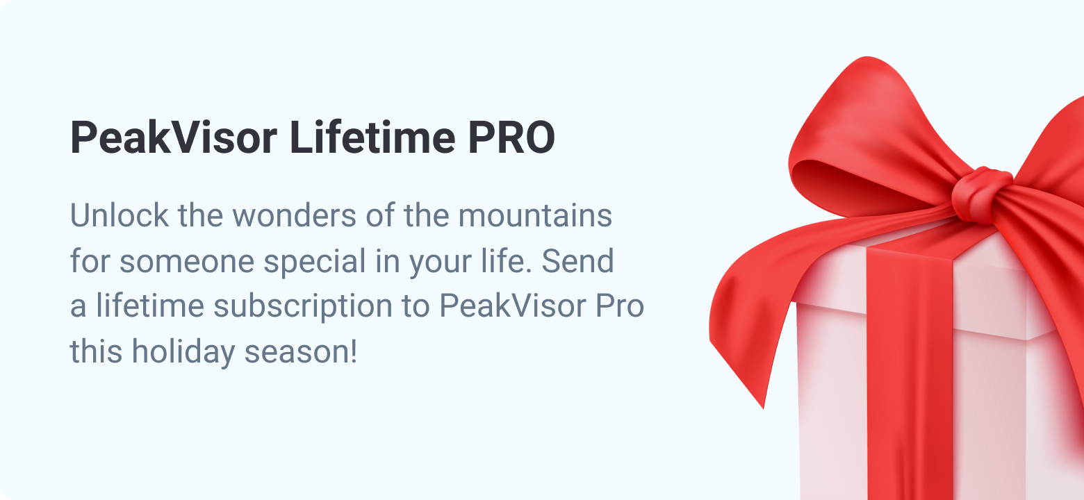 Débloquez les merveilles des montagnes pour quelqu'un de spécial dans votre vie. Envoyez un abonnement à vie à PeakVisor Pro en cette période des fêtes !